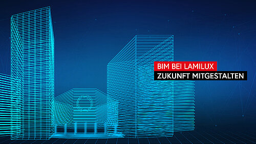 LAMILUX präsentiert BIM- und Produktkonfigurator
